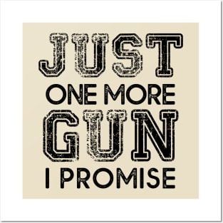 Just One More Gun I Promise Posters and Art